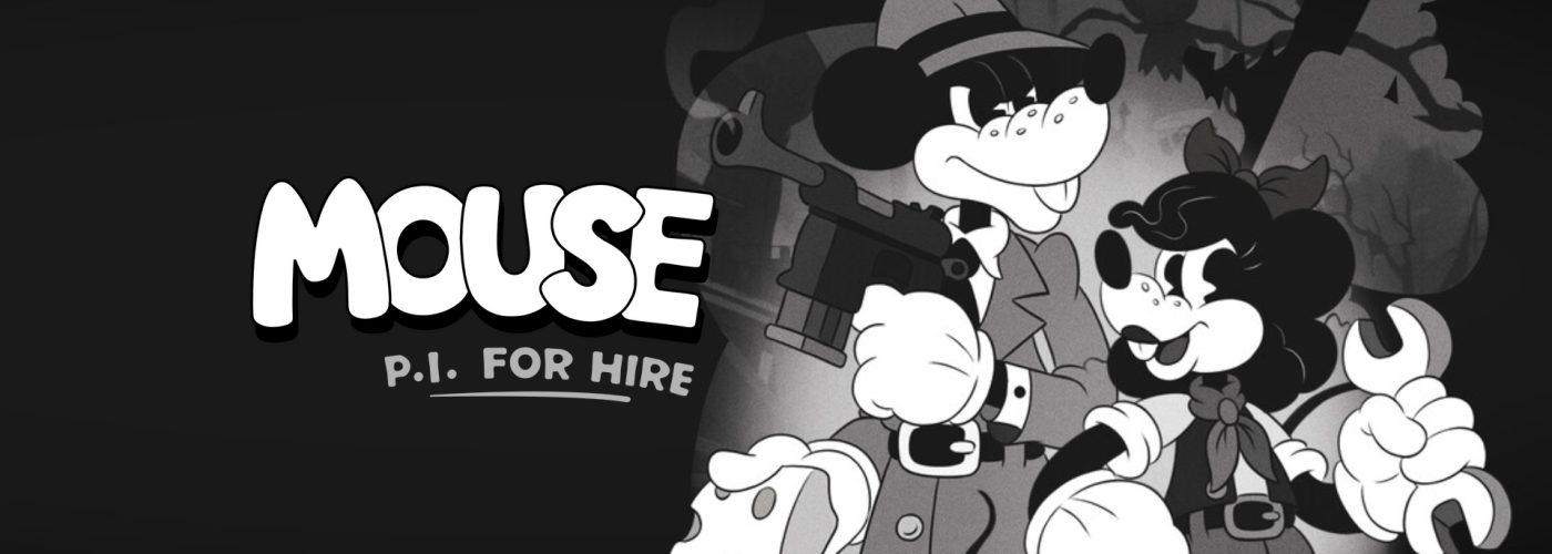 MOUSE: P.I. For Hire