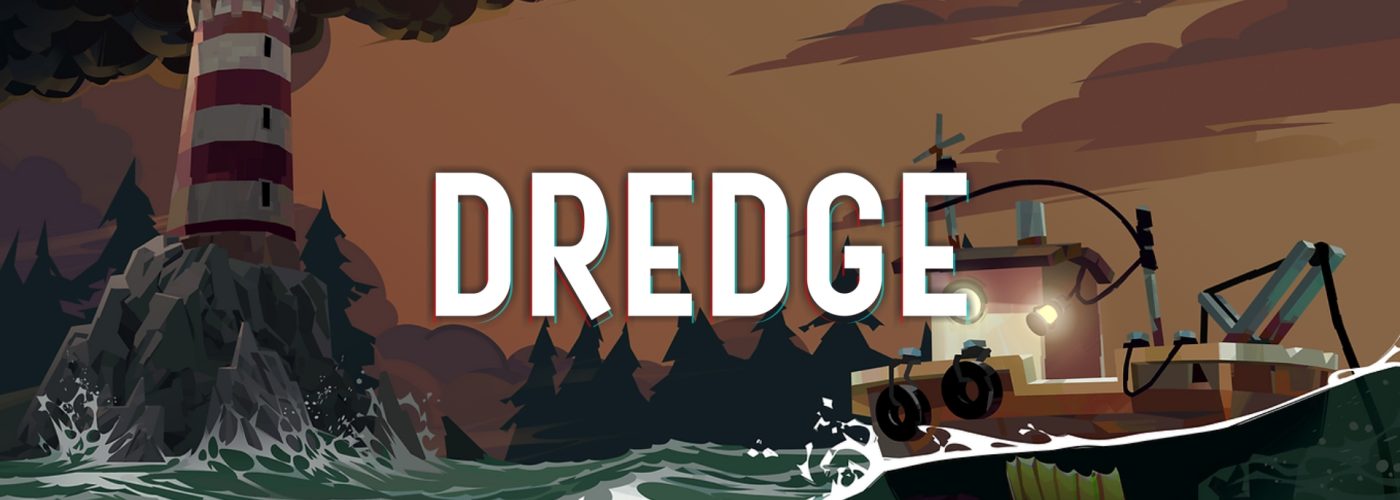 Dredge – La nostra Recensione