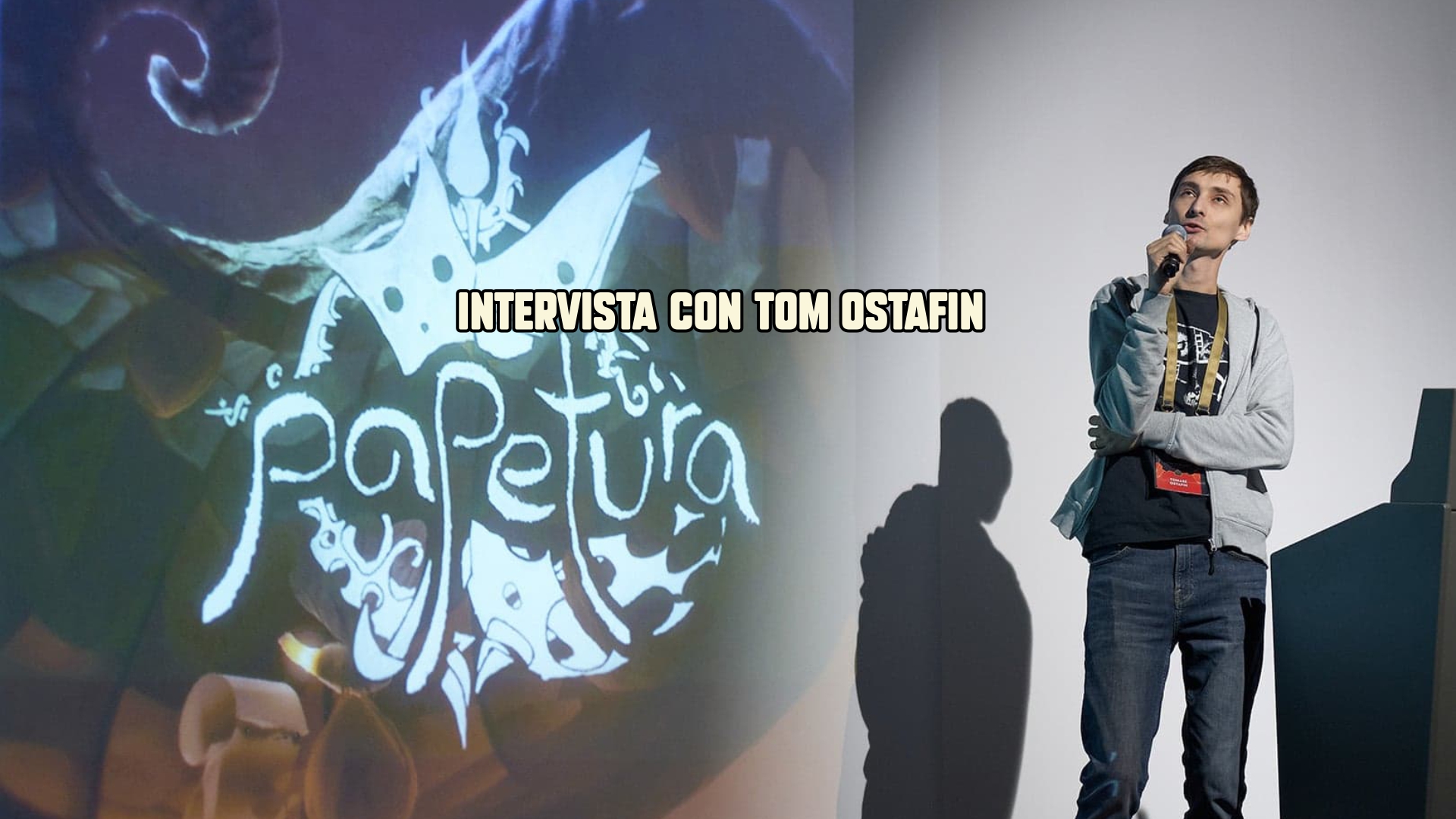 Intervista A Tom Ostafin, Creatore di Papetura
