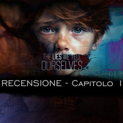 Recensione di The Lies We Tell Ourselves – Primo Capitolo