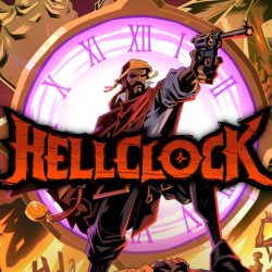 Hell Clock Pre-Recensione – Un primo sguardo al titolo di Rogue Snail