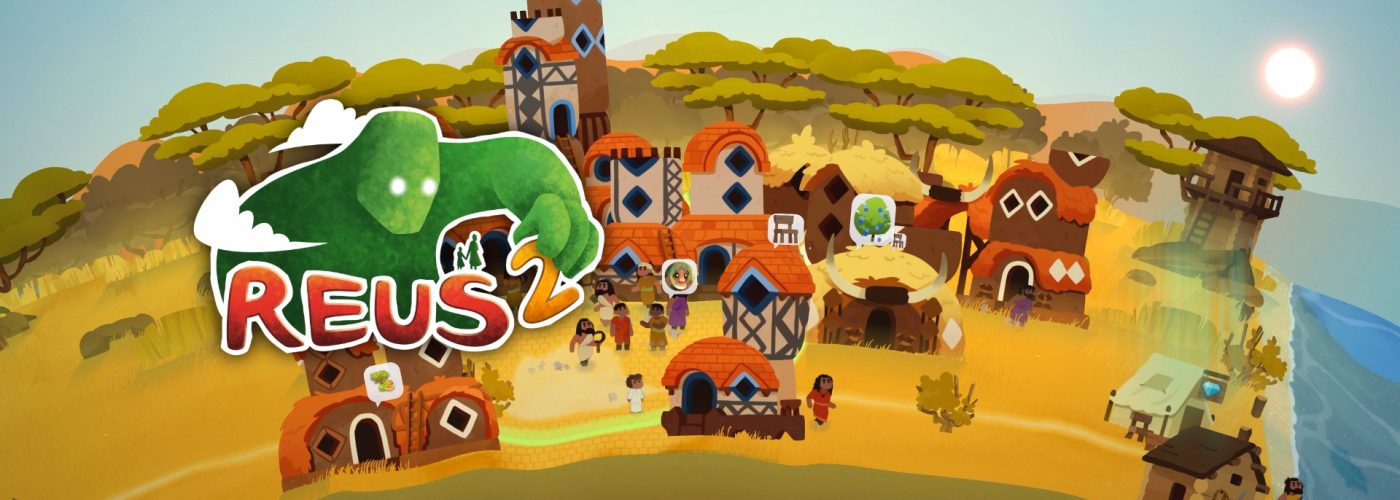 Reus 2: L’evoluzione perfetta di un classico del God Gaming