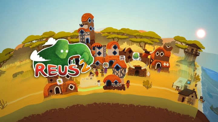 Reus 2: L’evoluzione perfetta di un classico del God Gaming