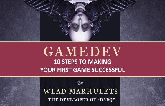 GAMEDEV: 10 Steps to Making Your First Game Successful