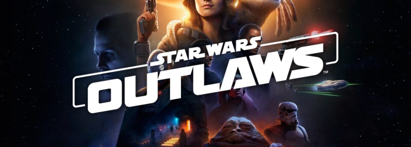 Star Wars Outlaws: a New Hope For Ubisoft