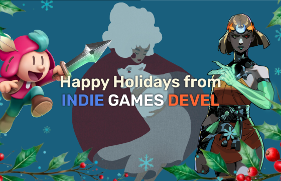 Happy Holidays from the Indie Games Devel Editorial Team