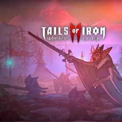 New “Magic & Monsters” Trailer for Tails of Iron 2 Reminds Us of the Upcoming Release and Introduces the Brand-New Magic System