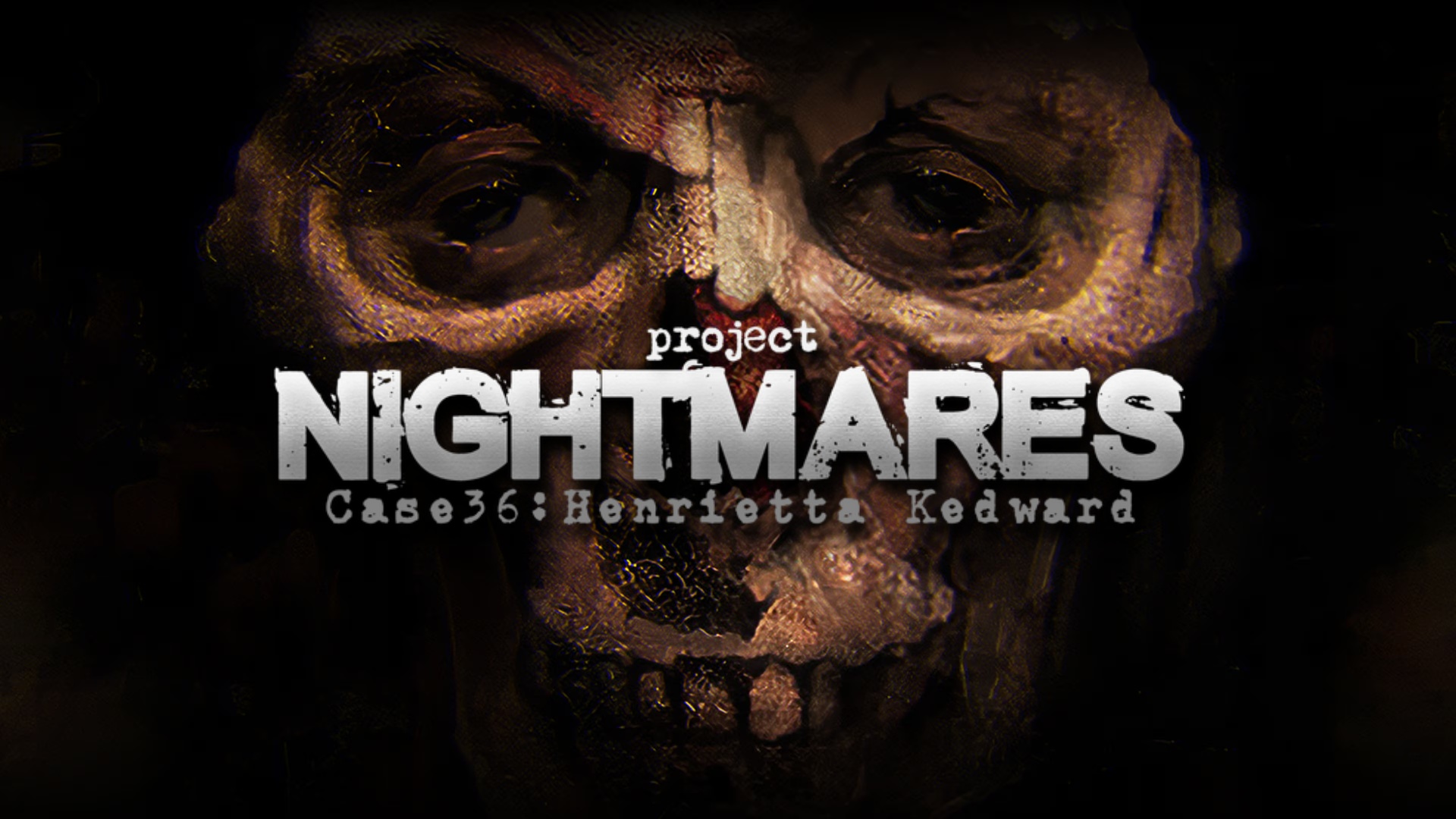 Project Nightmare Case 36: Henrietta Kedward Review – Beneath the Shadows